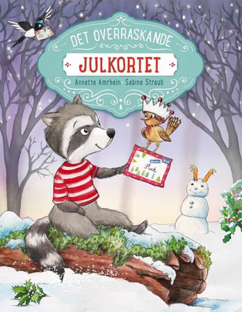 Det överraskande julkortet - Bok av Annette Amrhein & Sabine Straub - Inbunden