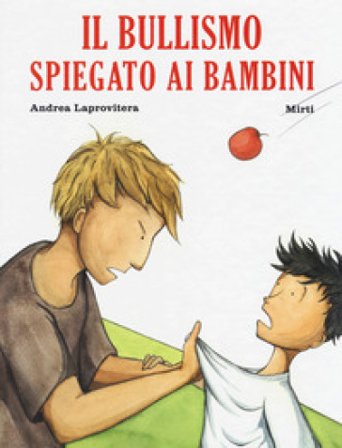 Il bullismo spiegato ai bambini Andrea Laprovitera