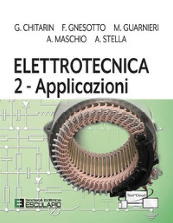 Elettrotecnica. Vol. 2: Applicazioni Giuseppe Chitarin
