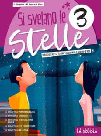 Si svelano le stelle volume. Con Verso l'esame. Per la Scuola media. Con e-book. Con espansione online. Vol. 3