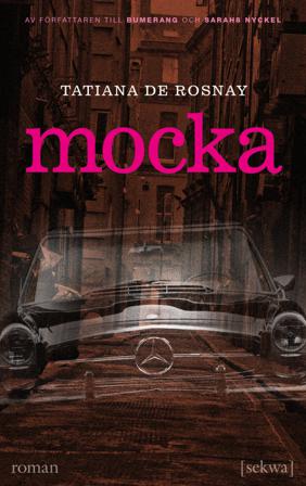 Mocka - Bok av Tatiana de Rosnay - Danskt band