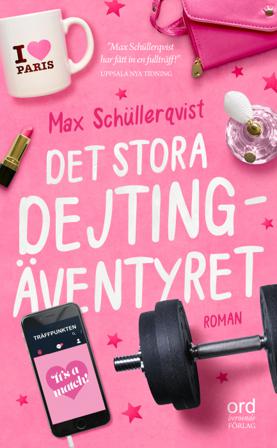 Det stora dejtingäventyret - Bok av Max Schüllerqvist - Pocket