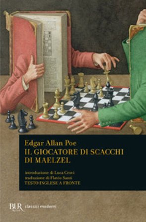 Il giocatore di scacchi di Maelzel. Testo inglese a fronte Edgar Allan Poe