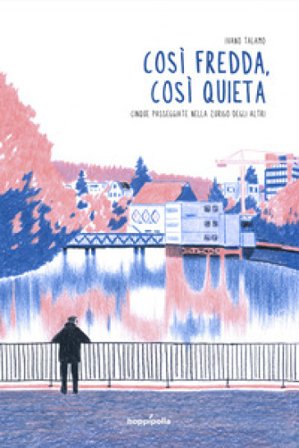Così fredda, così quieta. Cinque passeggiate nella Zurigo degli altri Ivano Talamo