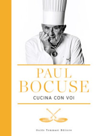 Paul Bocuse cucina con voi Paul Bocuse