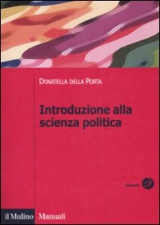 Introduzione alla scienza politica Donatella Della Porta
