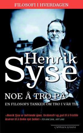 Noe å tro på - Bok av Henrik Syse - Pocket