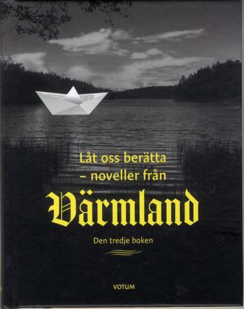 Låt oss berätta : noveller från Värmland - tredje boken - Bok - Inbunden