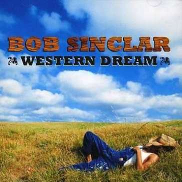 Western dream (cd+dvd) Bob Sinclair