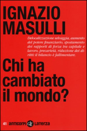 Chi ha cambiato il mondo? Ignazio Masulli