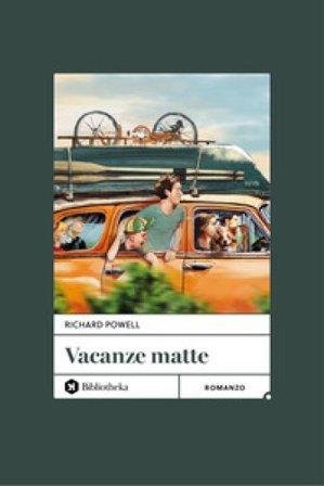 Vacanze matte Richard Powell