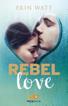Rebel love. Ediz. italiana Erin Watt