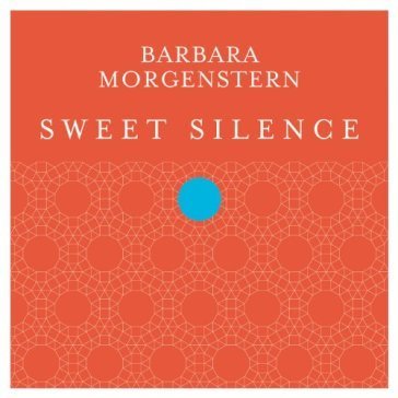 Sweet silence Barbara Morgenstern