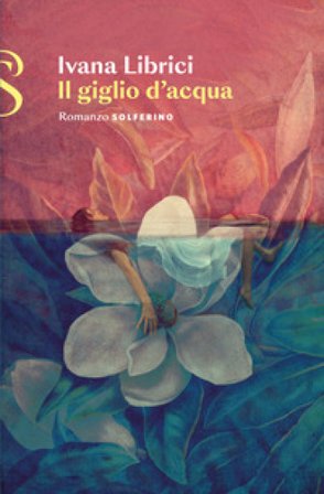 Il giglio d'acqua Ivana Librici