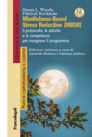 Mindfulness-Based Stress Reduction (MBSR) Susan L. Woods