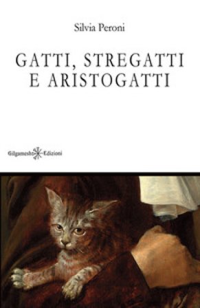 Gatti, stregatti e aristogatti. Con Libro in brossura Silvia Peroni