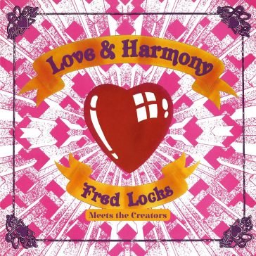 Love and harmony Fred Locks Meets The