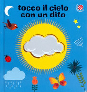 Tocco il cielo con un dito. Ediz. a colori Gabriele Clima