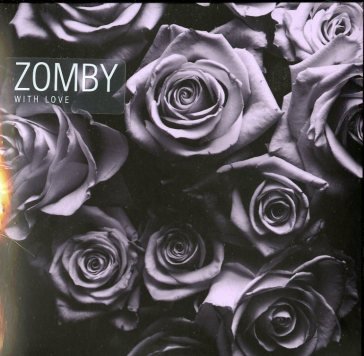 With love Zomby