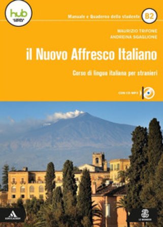 Il nuovo affresco italiano B2. Corso di lingua italiana per stranieri. Con e-book. Con espansione online. Con CD-Audio Maurizio Trifone