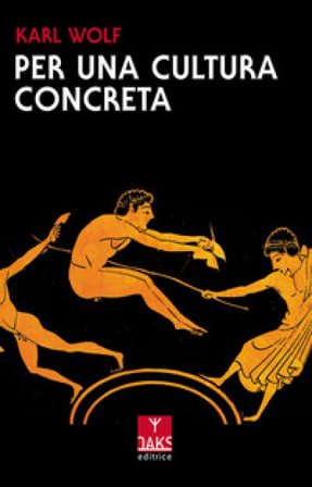 Per una cultura concreta Karl Wolf