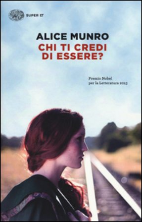 Chi ti credi di essere? Alice Munro