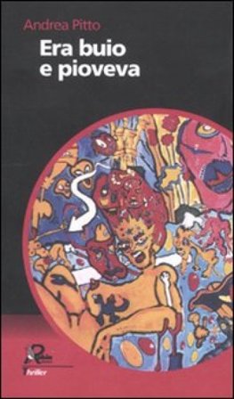 Era buio e pioveva Andrea Pitto