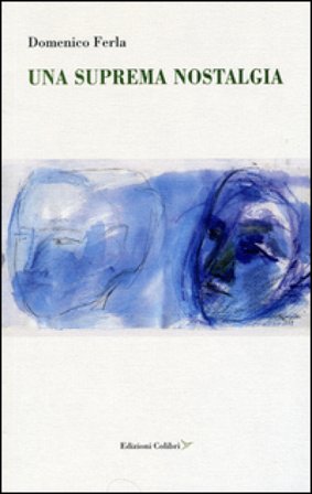Una suprema nostalgia Domenico Ferla