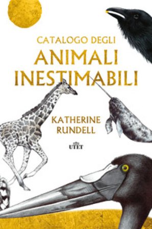 Catalogo degli animali inestimabili Katherine Rundell