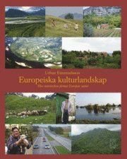 Europeiska kulturlandskap : hur människan format Europas natur, ISBN: 9789154059775