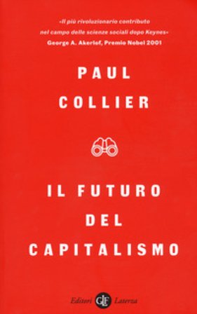 Il futuro del capitalismo. Fronteggiare le nuove ansie Paul Collier