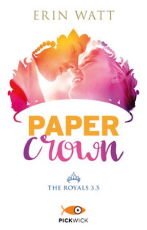 Paper crown. The Royals. Vol. 3.5 Erin Watt