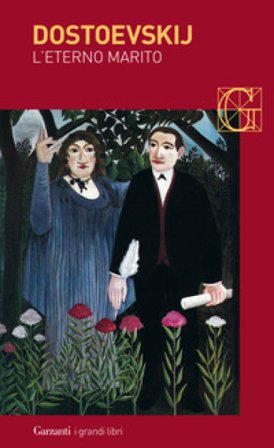 L'eterno marito Fedor Michajlovic Dostoevskij