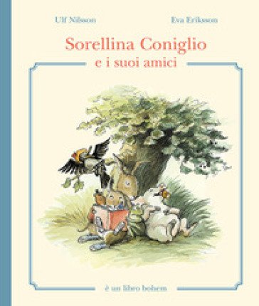 Sorellina Coniglio e i suoi amici. Ediz. illustrata ULF NILSSON