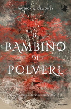 Il bambino di polvere Patrick K. Dewdney