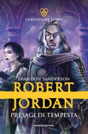 Presagi di tempesta. La ruota del tempo. Vol. 12 Robert Jordan