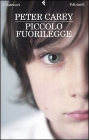 Piccolo fuorilegge Peter Carey