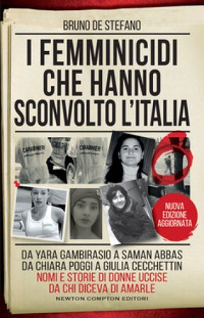 I femminicidi che hanno sconvolto l'Italia. Da Yara Gambirasio a Saman Abbas, da Chiara Poggi a Giulia Cecchettin: nomi e storie di donne uccise da 