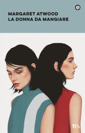 La donna da mangiare Margaret Atwood