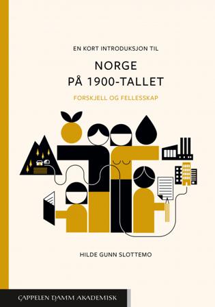 En kort introduksjon til Norge på 1900-tallet - Bok av Hilde Gunn Slottemo - Paperback