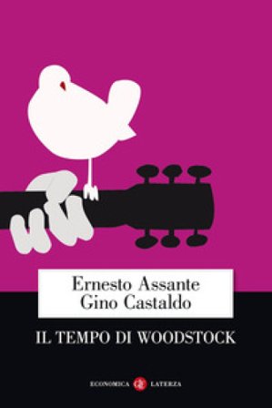 Il tempo di Woodstock Ernesto Assante