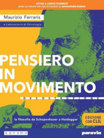 Pensiero in movimento. Contemplazione. Ediz. con CLIL. Per le Scuole superiori. Con e-book. Con espansione online. Vol. 3 Maurizio Ferraris
