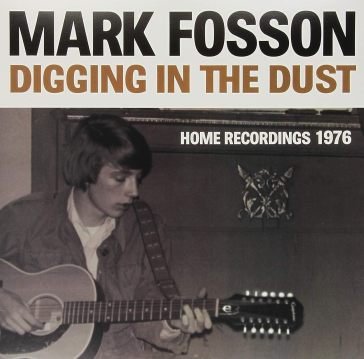 Digging in the dust: home recordings 197 Mark Fosson
