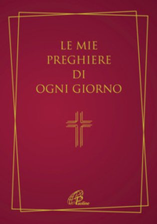 Le mie preghiere di ogni giorno