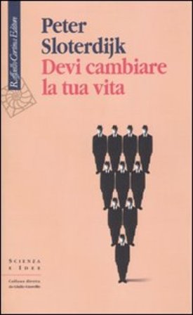 Devi cambiare la tua vita Peter Sloterdijk