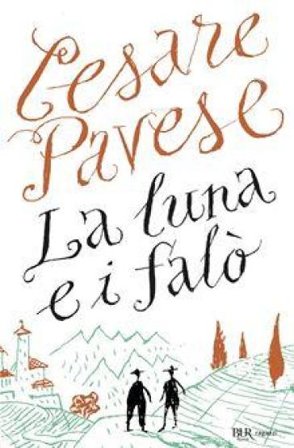 La luna e i falò Cesare Pavese
