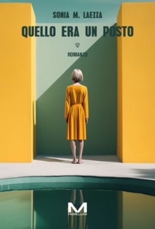 Quello era un posto Sonia Maria Laezza