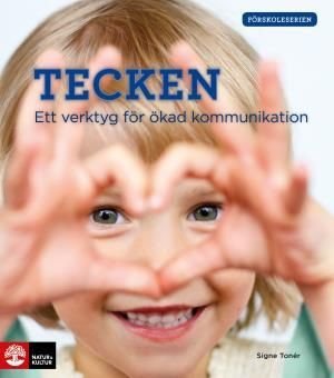 Tecken - Ett verktyg för ökad kommunikation