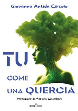 Tu come una quercia Giovanna Antida Circolo