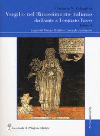 Vergilio nel Rinascimento italiano. Da Dante a Torquado Tasso. Vol. 1 Vladimir N. Zabughin